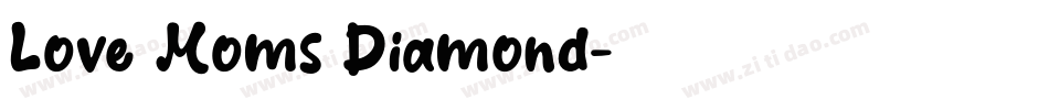 Love Moms Diamond字体转换